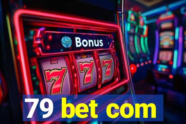 79 bet com